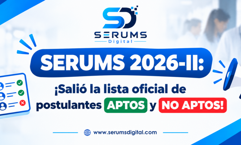 SERUMS 2026 II: Listado de postulante aptos y no aptos